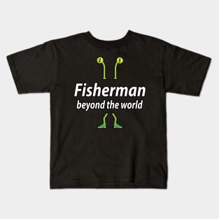 Fisherman beyond the world Kids T-Shirt